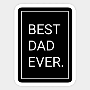 Best Dad Ever Sticker